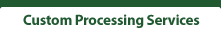 Custom Processing Services